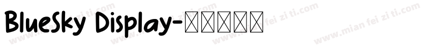 BlueSky Display字体转换